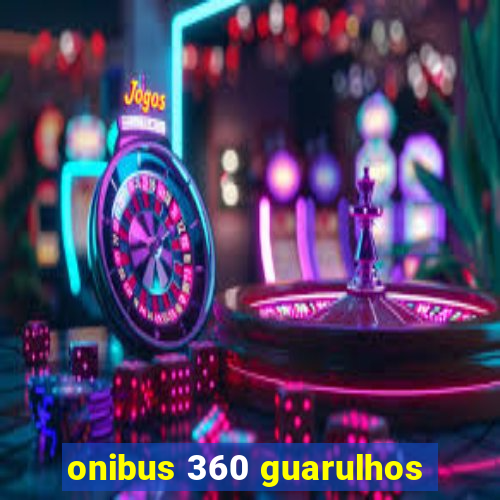 onibus 360 guarulhos